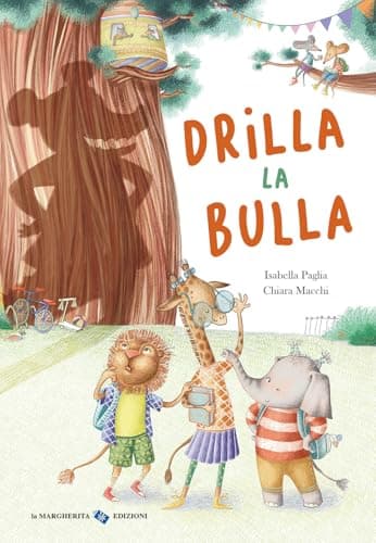 Drilla la bulla. Ediz. a colori